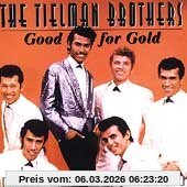 Tielman Brothers Good For Gold