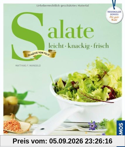 Salate: leicht, knackig, frisch