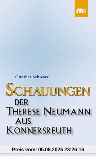 Schauungen der Therese Neumann aus Konnersreuth