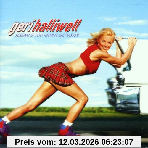 Geri Halliwell Scream If You Wanna Go Faster