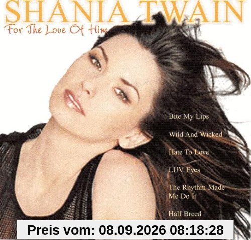 Shania Twan - For the Love of Him