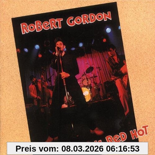 Robert Gordon Is Red Hot