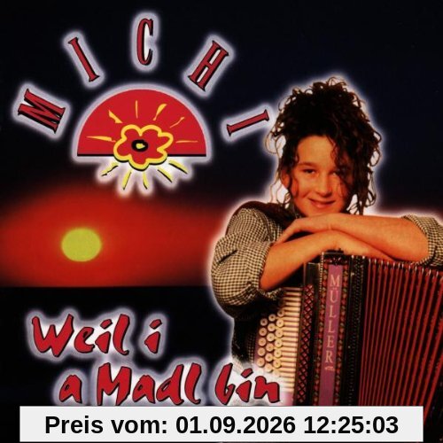 Weil I a Madl Bin