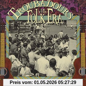Troubadours of the Folk Era 3
