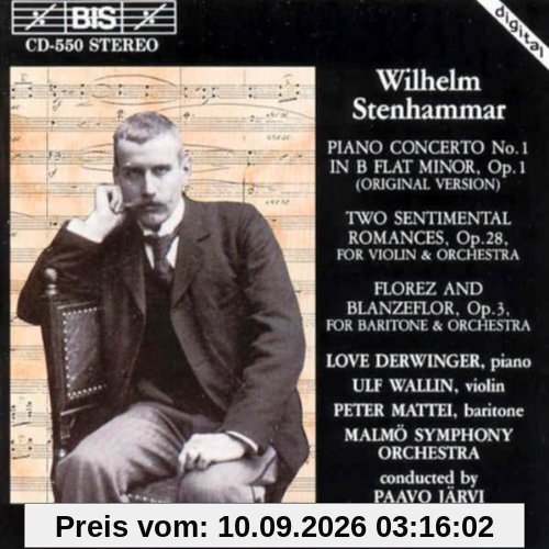 Stenhammar: Klavierkonzert No. 1 / Zwei Romanzen / Florez und Blanzeflor