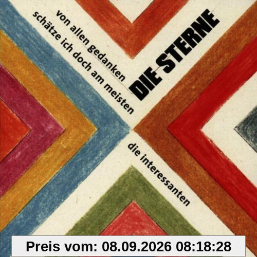 von allen gedanken schätze ich doch am meisten die interessanten
