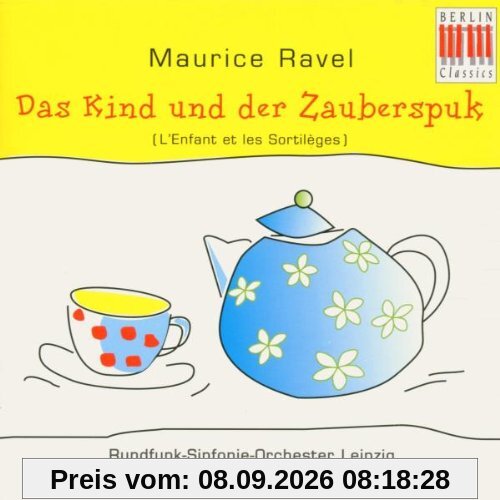 Ravel. Das Kind und die Zaubereien (Gesamtaufnahme - deutsch)