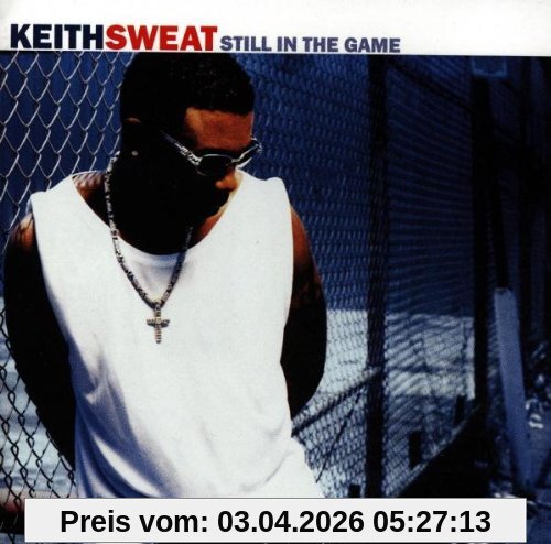 Keith Sweat Still In The Game