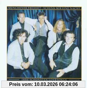 Münchener Freiheit Schenk Mir Eine Nacht - Ihre Schönsten Lovesongs