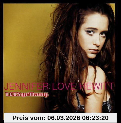 Jennifer Love Hewitt Let'S Go Bang