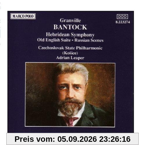 BANTOCK: Hebridean Symphony / Old English Suite