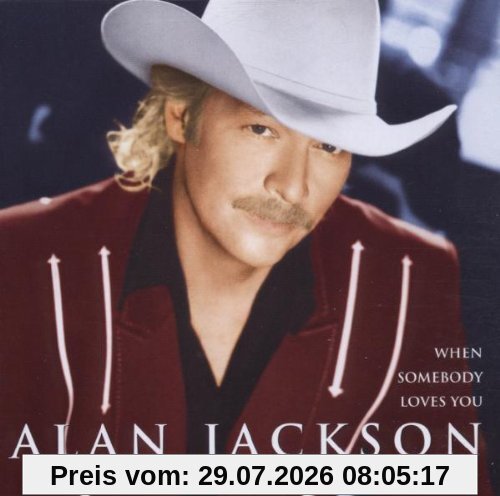 Alan Jackson When Somebody Loves You