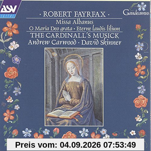 Missa Albanus / O Maria Deo grata / Eterne laudis lilium