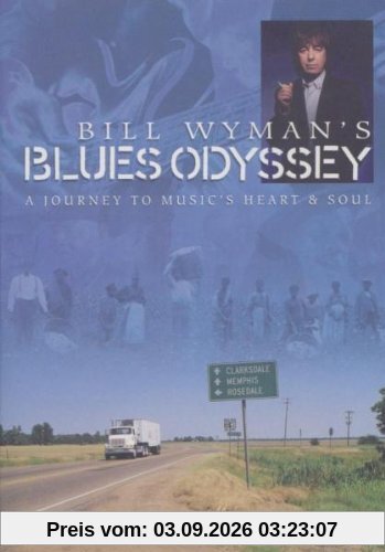 Bill Wyman's Blues Odyssey - A Journey to Music's Heart & Soul