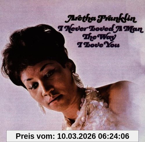 Aretha Franklin I Never Loved A Man
