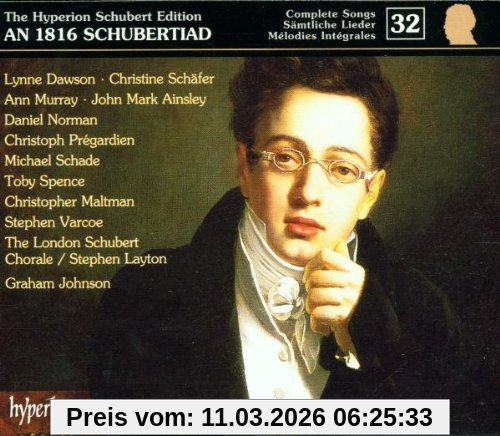 Graham Johnson The Hyperion Schubert Edition Vol. 32 (An 1816 Schubertiade)