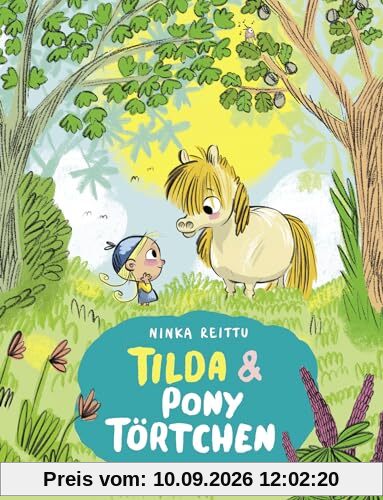 Tilda und Pony Törtchen: Bilderbuch zum Vorlesen ab 4 Jahren │ Schönes Geschenk für alle kleinen Pferdefans