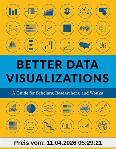 Jonathan Schwabish Better Data Visualizations, A Guide For Scholars, Researchers, And Wonks