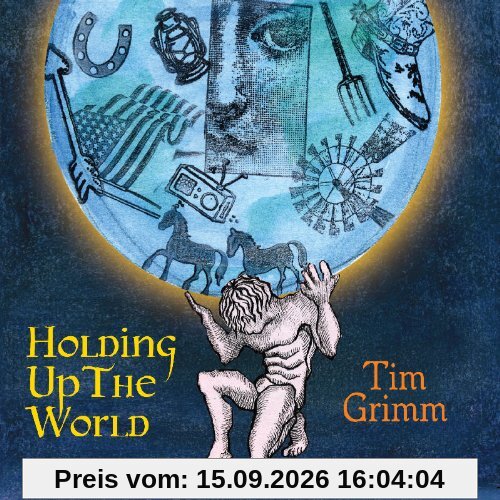 Tim Grimm Holding Up The World