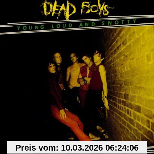 Dead Boys Young Loud And Snotty