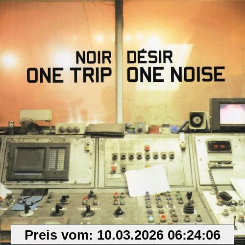 Noir Désir One Trip One Noise