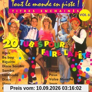 Tout Le Monde En Piste ! Vol. 6 (20 Tubes Pour Faire La Fête)