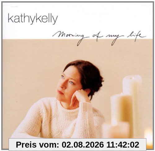Kathy Kelly Morning Of My Life