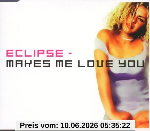 Makes Me Love You