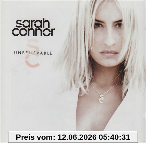 Sarah Connor Unbelievable