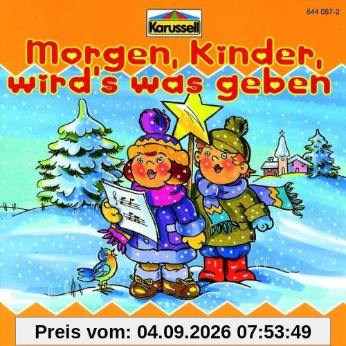 Morgen Kinder Wird's Was Geben