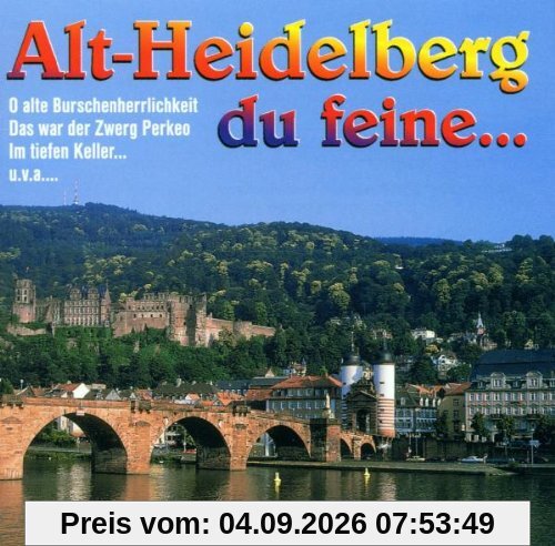 Alt-Heidelberg du Feine...