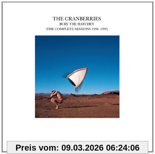 the Cranberries Bury The Hatchet (the Complete Sessions 1998-1999)