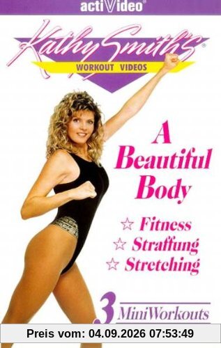 Kathy Smith's Workout - A Beautiful Body [VHS]