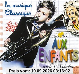 La Musique Classique Racontée Aux Enfants Par Le Pr Xylophon