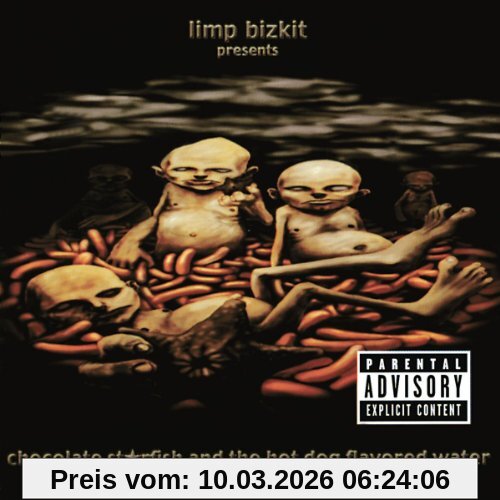 Limp Bizkit Chocolate Starfish And The Hot Dog Flavored Water