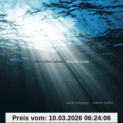 Seattle Symphony Adams, Become Ocean