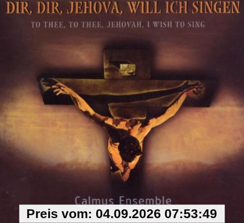 Dir Dir Jehova Will Ich Singen