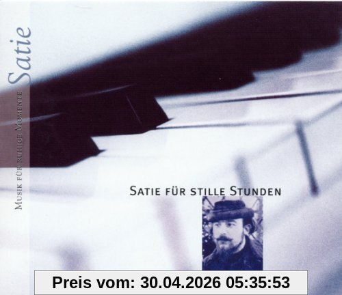 Satie für Stille Stunden