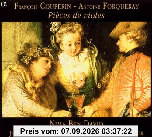 Francois Couperin & Antoine Forqueray: Pièces de Violes