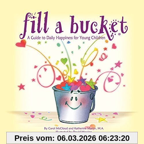 Carol Mccloud Fill A Bucket, A Guide To Daily Happiness For Young Children