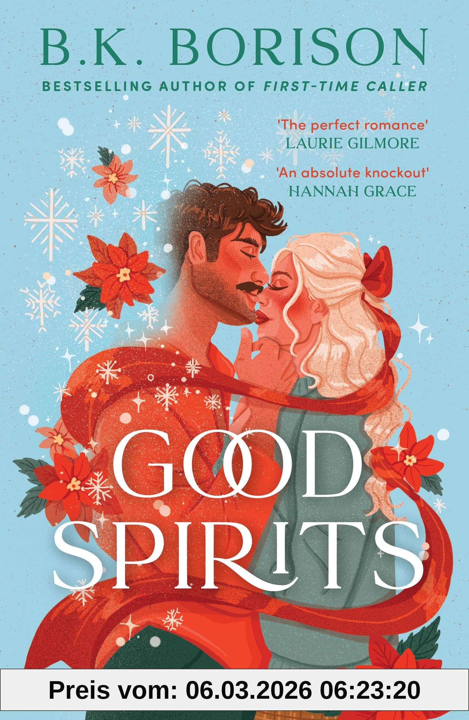 B.K. Borison Good Spirits, The Brand-New For 2025 Instant Sunday Times Bestseller. A Magical, Festive, Cosy Paranormal Romance From The Author Of First-Time