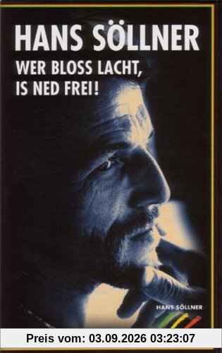 Hans Söllner - Wer bloß lacht, is ned frei [VHS]