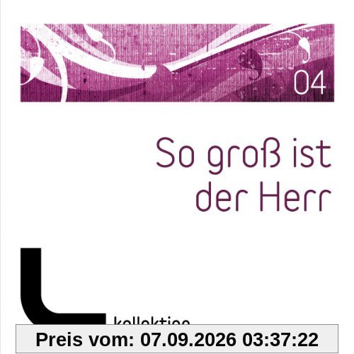 Laudio Kollektion: So groß ist der Herr, Vol. 4