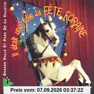 Il Etait une Fois la Fete Foraine