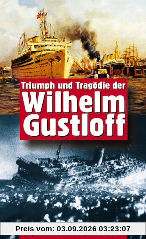 Triumph und Tragödie der Wilhelm Gustloff [VHS]