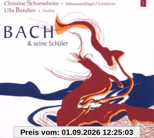 Bach und Seine Schüler Vol.1