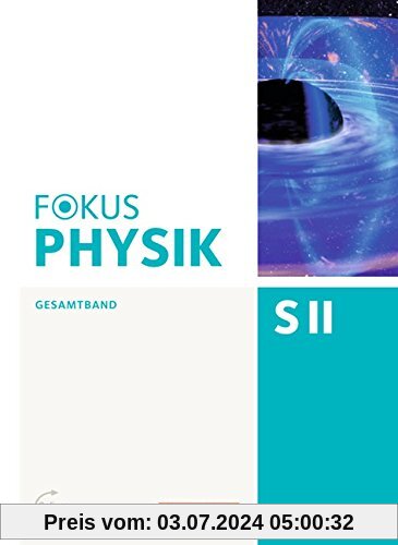 Fokus Physik Sekundarstufe II - Gesamtband: Oberstufe - Schülerbuch