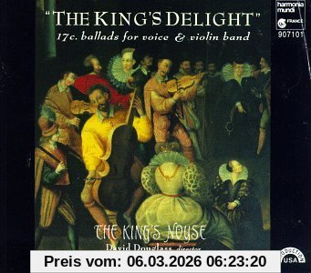The King'S Noyse The King's Delight (Balladen Des 17. Jahrhunderts)