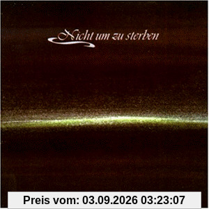 Nicht Um zu Sterben