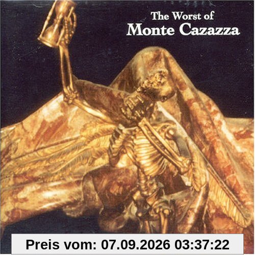 The Worst of Monte Cazazza